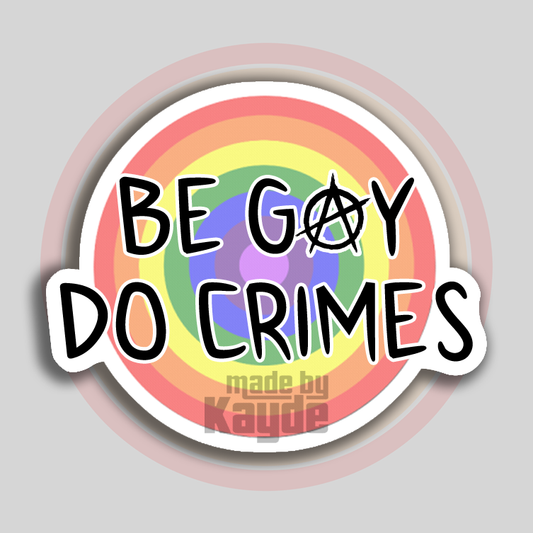 Be Gay Do Crimes Sticker