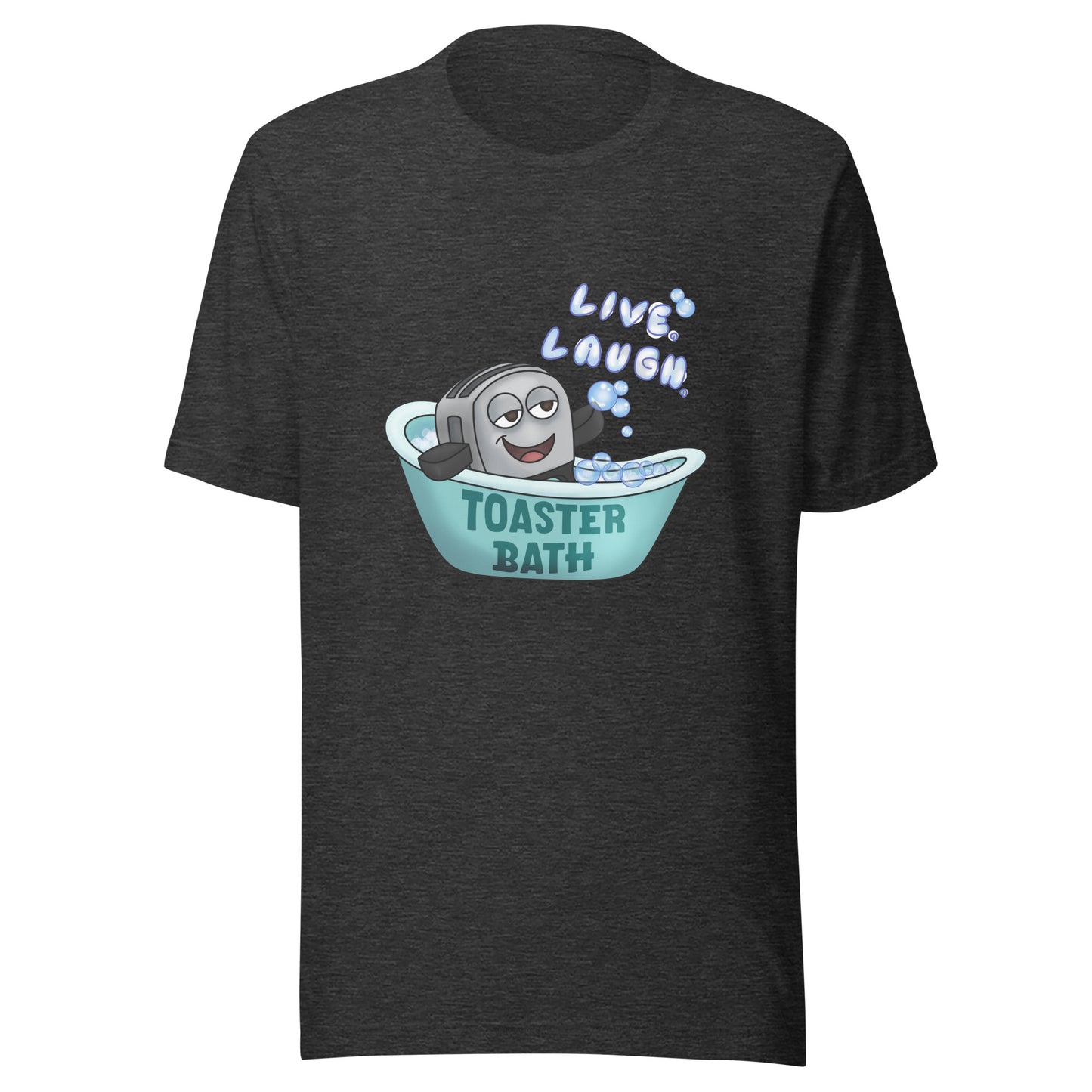 Live, Laugh, Toaster Bath Unisex t-shirt